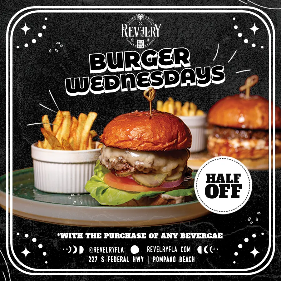 Best Burger in Fort Lauderdale Half Off, Revelry Pompano, happy hour near me